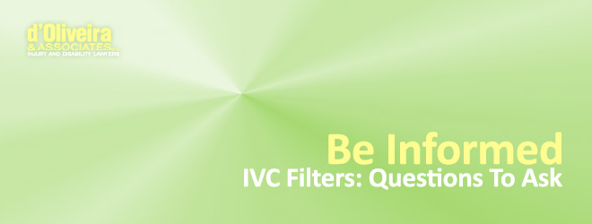 IVC filter questions To ask and steps to take